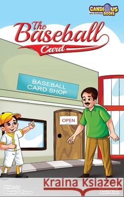 The Baseball Card Daniel J Flores, Aadil Khan, Rose Barlow 9781989729274 Candious Books - książka