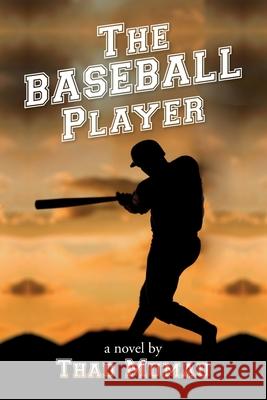 The Baseball Player Thad Mumau 9781638371007 Thad Mumau - książka