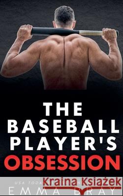 The Baseball Player's Obsession Emma Bray   9798215029923 Emma Bray - książka