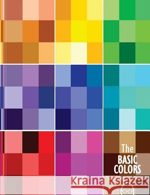 The BASIC COLORS*: *according to Wikipedia Velasquez, Andres 9781535302326 Createspace Independent Publishing Platform - książka