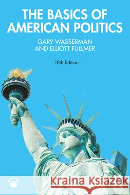 The Basics of American Politics Elliott Fullmer 9781041027034 Routledge - książka