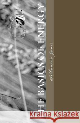 The Basics of Energy Silhouette Jones 9781507729748 Createspace Independent Publishing Platform - książka