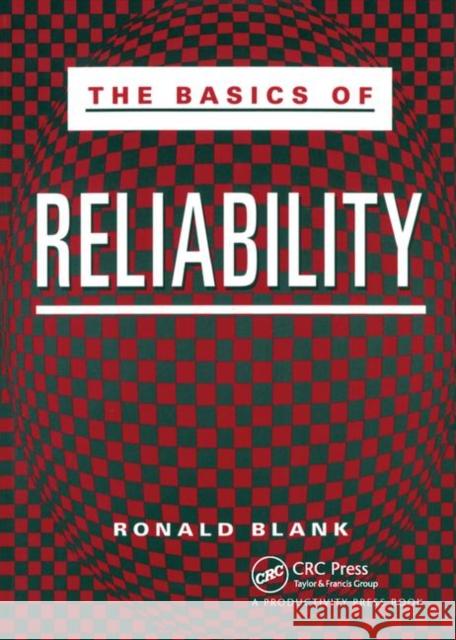 The Basics of Reliability Ronald Blank 9781138464254 Taylor and Francis - książka