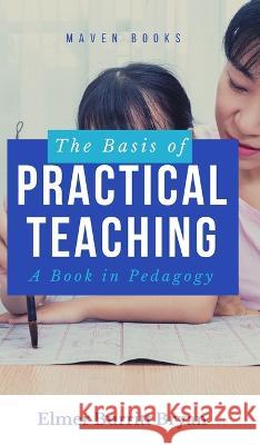 The Basis of Practical Teaching Elmer Burritt Bryan 9789355280152 Mjp Publisher - książka