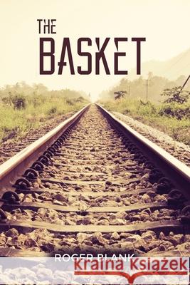 The Basket Roger Blank 9781644267578 Dorrance Publishing Co. - książka