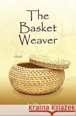 The Basket Weaver Jan Marquart 9781456565909 Createspace - książka