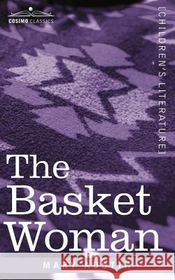 The Basket Woman Mary Austin 9781605206486 Cosimo Classics - książka