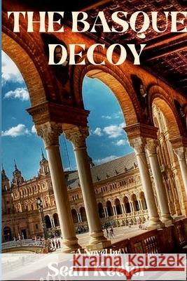 The Basque Decoy Keefer Sean Keefer 9781716079078 Lulu Press - książka
