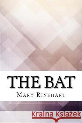 The Bat Mary Roberts Rinehart 9781975881436 Createspace Independent Publishing Platform - książka