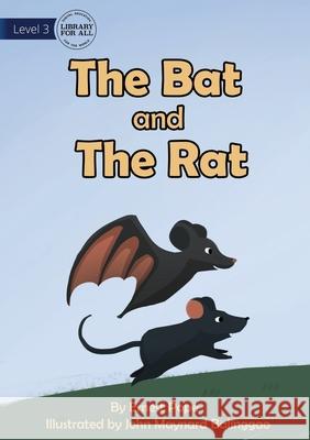 The Bat and The Rat Ernest Pope John Maynard Balinggao 9781922763280 Library for All - książka