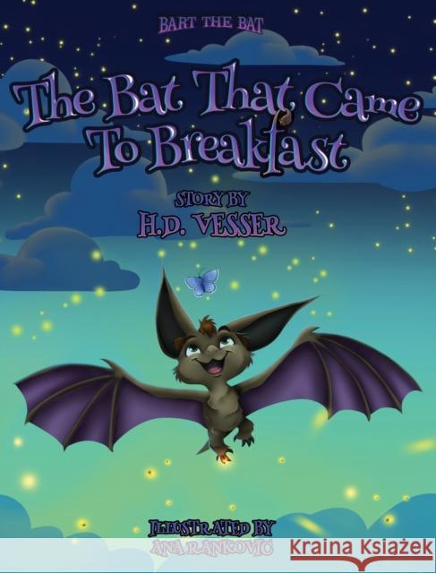 The Bat That Came To Breakfast: Bart The Bat Vesser, H. D. 9781733671101 Ideihz LLC - książka