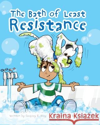 The Bath of Least Resistance Gregory Bray, Steve Page 9781643722689 Maclaren-Cochrane Publishing - książka