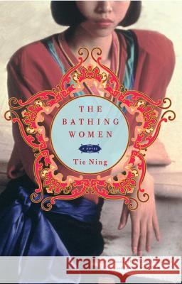 The Bathing Women Tie Ning Hongling Zhang Jason Sommer 9781476704258 Scribner Book Company - książka