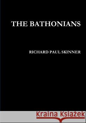 The Bathonians Richard Paul Skinner 9780244170899 Lulu.com - książka