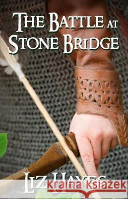 The Battle at Stone Bridge: a short story Hayes, Liz 9781945994142 Tannhauser Press - książka