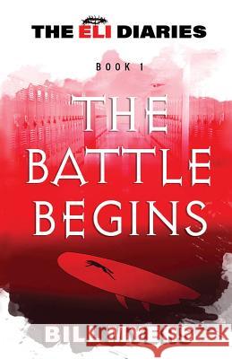 The Battle Begins Bill Myers 9781974403639 Createspace Independent Publishing Platform - książka