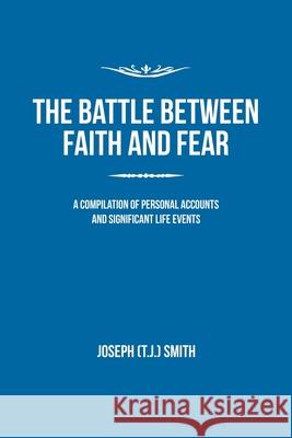 The Battle Between Faith and Fear Joseph Smith 9780595454631 iUniverse - książka