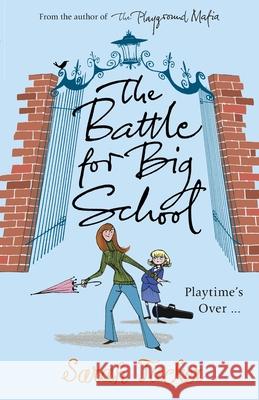 The Battle for Big School Sarah Tucker 9781784757359 Cornerstone - książka