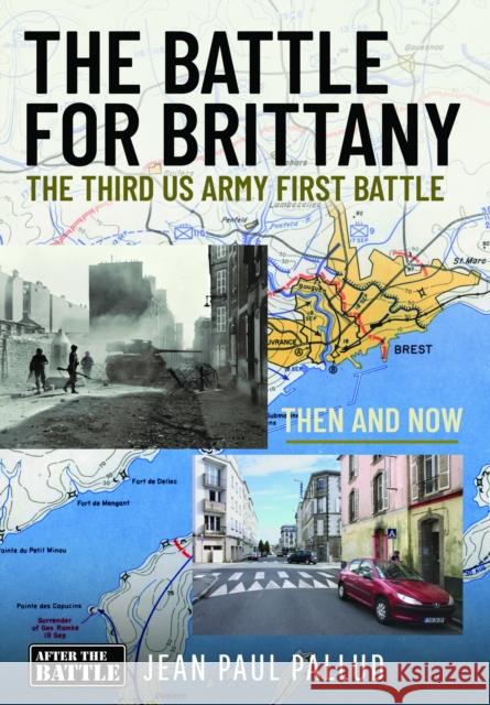 The Battle for Brittany: The Third US Army First Battle Jean Paul Pallud 9781036126162 Pen & Sword Books Ltd - książka