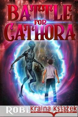 The Battle for Cathora: The Mytar Series Robert Cole 9781547187959 Createspace Independent Publishing Platform - książka
