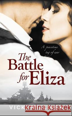 The Battle for Eliza: A Charming Historical Romance set in 1920s Australia Milliken, Vicki 9780648784975 Bonnie May Books - książka