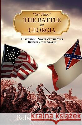 The Battle for Georgia: Get three Hester, Robert W. 9781419681219 Booksurge Publishing - książka