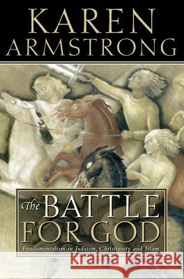 The Battle for God: Fundamentalism in Judaism, Christianity and Islam Karen Armstrong 9780006383482 HarperCollins Publishers - książka