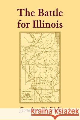 The Battle for Illinois Jonathan Hall 9780788450655 Heritage Books - książka