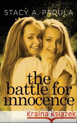 The Battle for Innocence Stacy A. Padula 9781733153683 Briley & Baxter Publications - książka