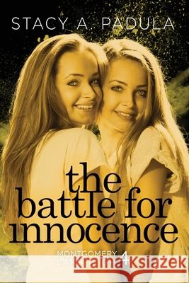 The Battle for Innocence Stacy A Padula 9781735016870 Briley & Baxter Publications - książka