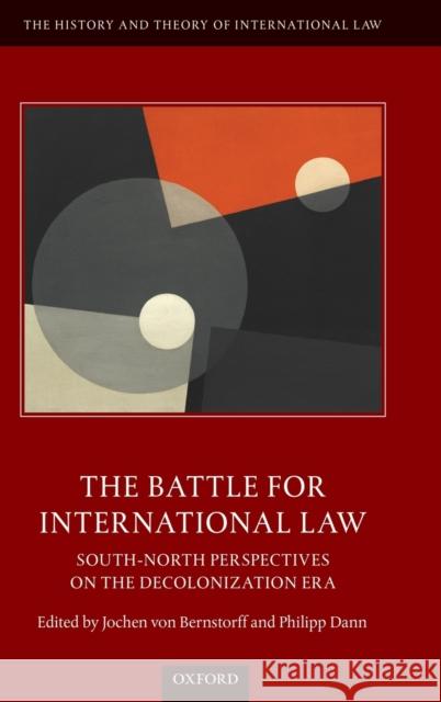 The Battle for International Law: South-North Perspectives on the Decolonization Era Jochen Vo Philipp Dann 9780198849636 Oxford University Press, USA - książka