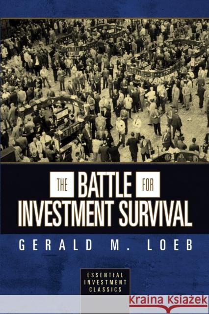 The Battle for Investment Survival (Essential Investment Classics) Gerald M. Loeb 9781722502737 G&D Media - książka