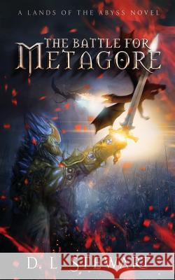 The Battle For Metagore: (Book 1) Stewart, D. L. 9781733770309 D. L. Stewart - książka