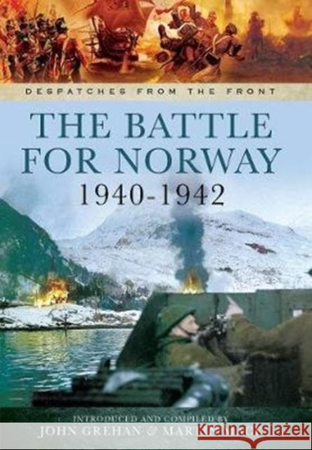 The Battle for Norway, 1940-1942 John Grehan Martin Mace 9781526782137 Pen & Sword Military - książka