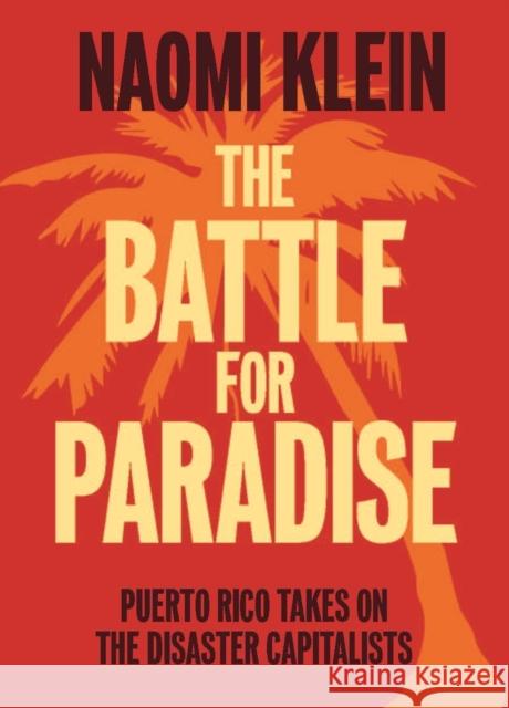 The Battle for Paradise: Puerto Rico Takes on the Disaster Capitalists  9781608465866 Haymarket Books - książka