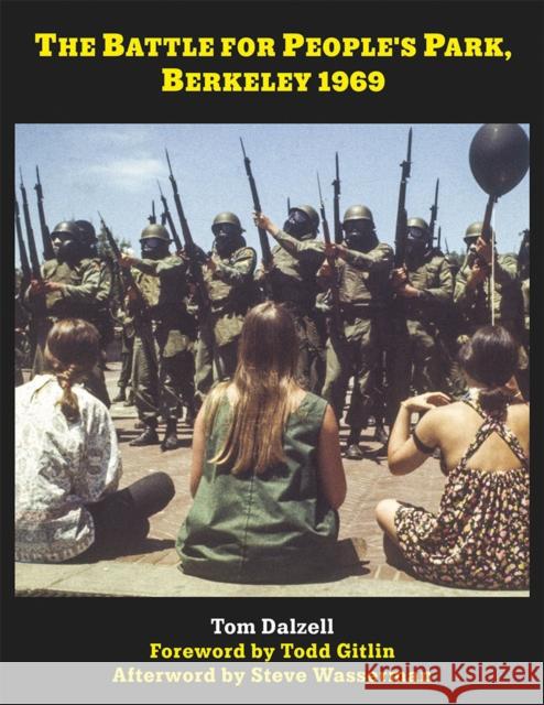 The Battle for People's Park, Berkeley 1969 Tom Dalzell 9781597144681 Heyday Books - książka