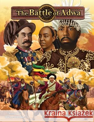 The Battle of Adwa Alem Aweke Embiale Yorris Handoko 9781959202110 Lella Menged, LLC - książka
