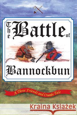 The Battle of Bannockbun Hamish Hutchinson 9781499647075 Createspace - książka