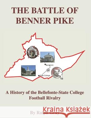 The Battle of Benner Pike Ralph Gray 9781727691924 Createspace Independent Publishing Platform - książka