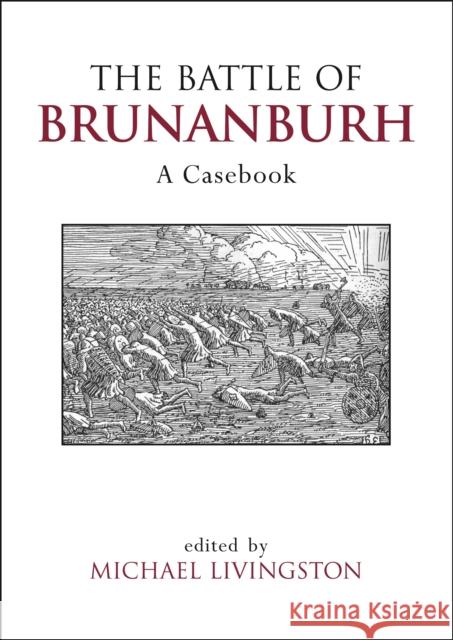 The Battle of Brunanburh: A Casebook Michael Livingston 9780859898638 University of Exeter Press - książka