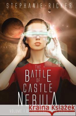 The Battle of Castle Nebula Stephanie Ricker 9781517781064 Createspace Independent Publishing Platform - książka