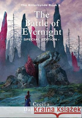 The Battle of Evernight - Special Edition: The Bitterbynde Book #3 Cecilia Dart-Thornton 9780987575425 Quillpen Pty Ltd T/A Leaves of Gold Press - książka