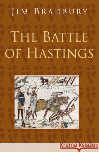 The Battle of Hastings: Classic Histories Series Jim Bradbury 9780750993906 The History Press Ltd - książka