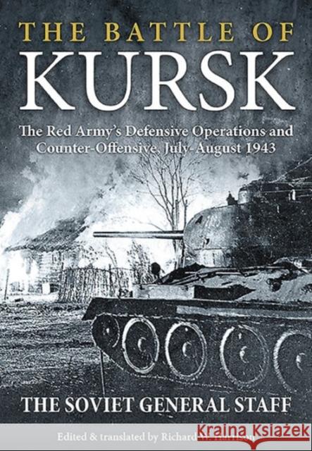 The Battle of Kursk: The Red Army's Defensive Operations and Counter-Offensive July-August 1943 Soviet General Staff 9781910777671 Helion & Company Limited - książka