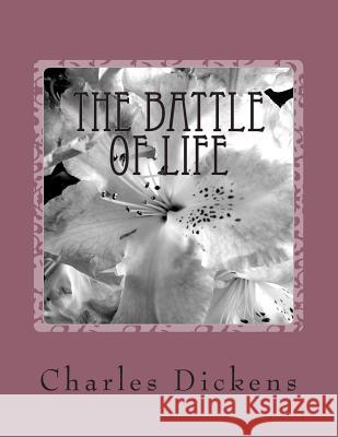 The battle of life Dickens, Charles 9781500276737 Createspace - książka