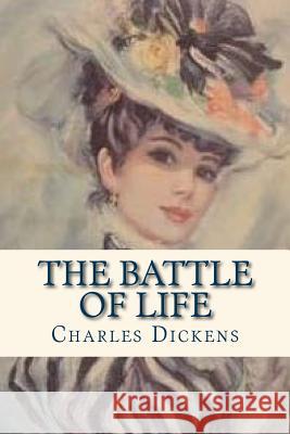 The Battle of Life Charles Dickens Ravell 9781535356039 Createspace Independent Publishing Platform - książka