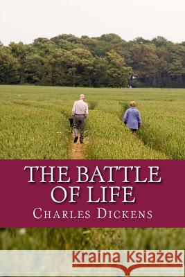 The Battle of Life Charles Dickens 9781541181373 Createspace Independent Publishing Platform - książka
