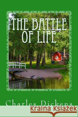 The Battle of Life Charles Dickens 9781542961356 Createspace Independent Publishing Platform - książka