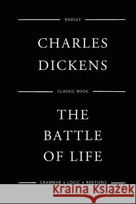 The Battle Of Life Dickens, Charles 9781545560747 Createspace Independent Publishing Platform - książka