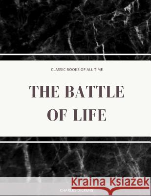 The Battle of Life Charles Dickens 9781974298884 Createspace Independent Publishing Platform - książka